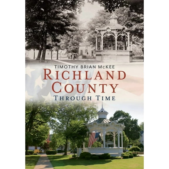 Richland County Through Time (Paperback)