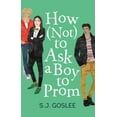 thumbnail image 1 of Pre-Owned How Not to Ask a Boy to Prom (Paperback) 1250233771 9781250233776, 1 of 1