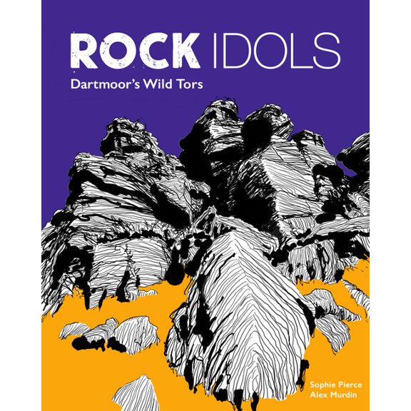 Rock Idols: Dartmoor's Wild Tors, (Paperback)