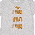 thumbnail image 4 of Inktastic Thanksgiving I Yam What I Yam Funny Boys or Girls Toddler T-Shirt, 4 of 5