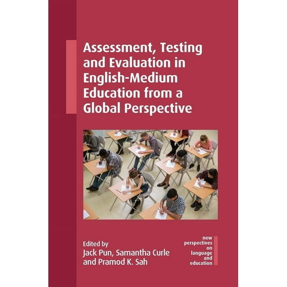 New Perspectives on Language and Educati Assessment, Testing and Evaluation in English-Medium Education from a Global Perspective, Book 131, (Hardcover)