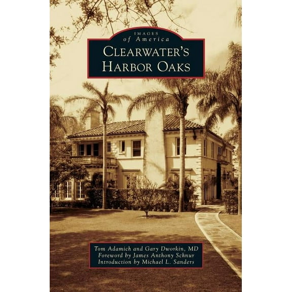 Clearwater's Harbor Oaks, (Hardcover)