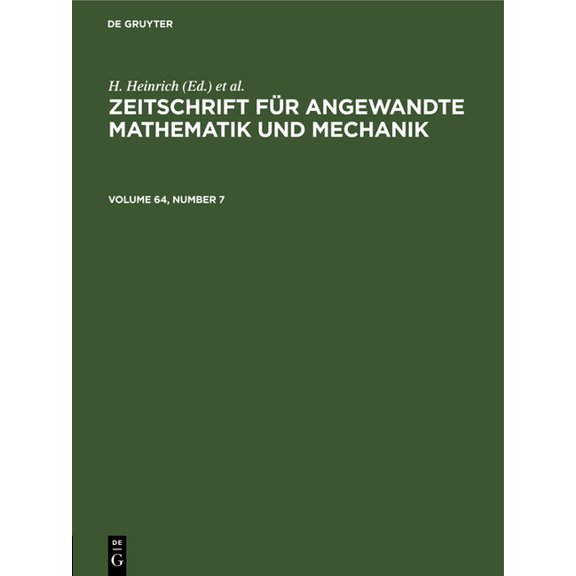 Zeitschrift FÃ¼r Angewandte Mathematik Und Mechanik. Volume 64, Number 7, (Hardcover)