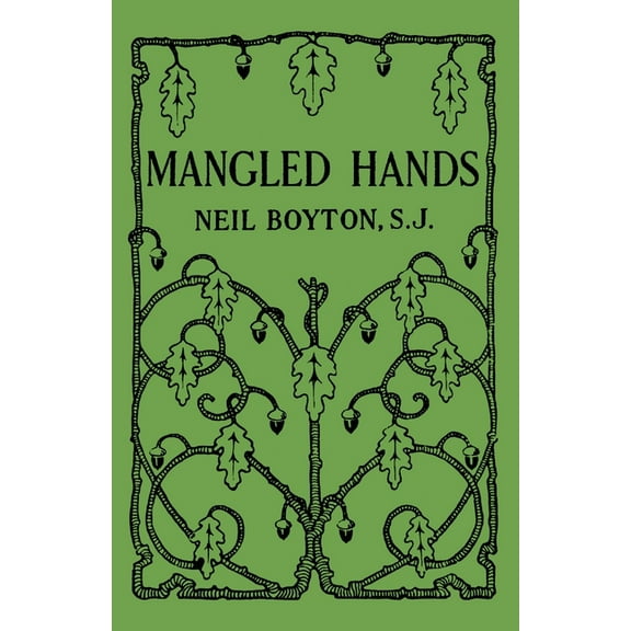 Mangled Hands: A Story of the New York Martyrs, (Paperback)