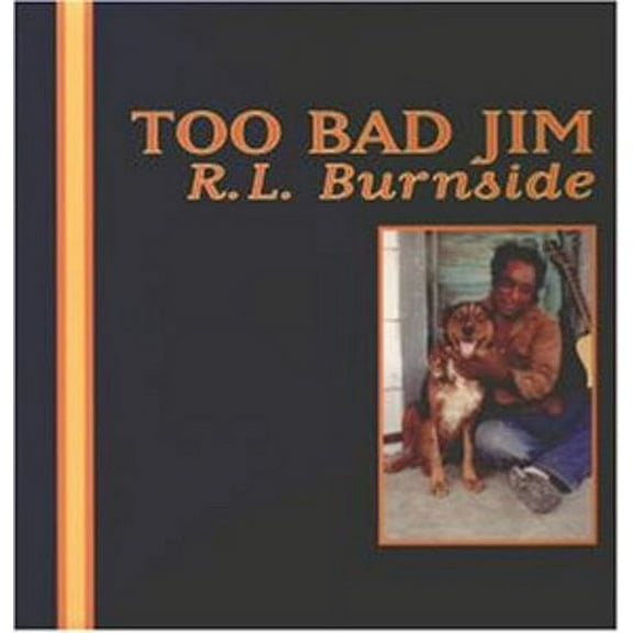 R.L. Burnside - Too Bad Jim - Music & Performance - Vinyl