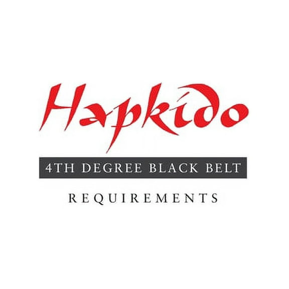Hapkido Manuals Hapkido: 4th Degree Black Belt Requirements, Book 8, (Paperback)