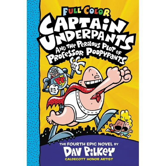 Captain Underpants and the Perilous Plot of Professor Poopypants: Color Edition (Captain Underpants #4): from the Creator of Dog Man (Color Edition) (Hardcover)