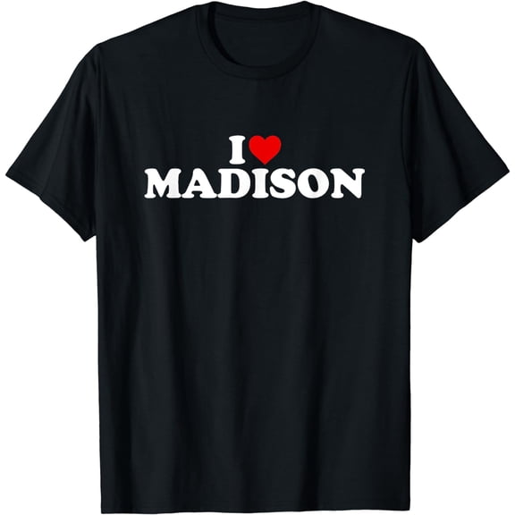 I Love Madison - Heart T-Shirt