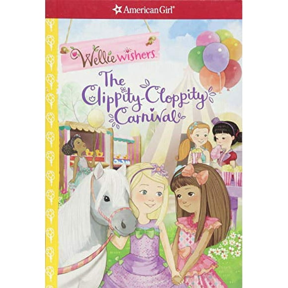 Le Carnaval de Clippity-Cloppity (American Girl: Welliewishers)