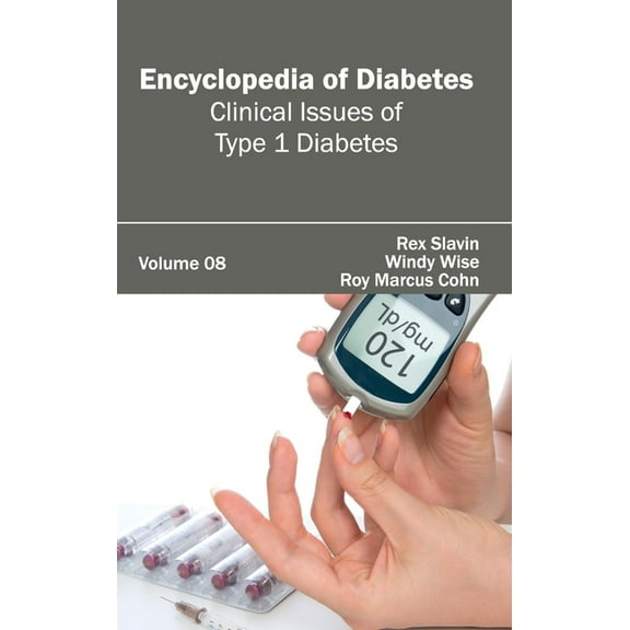 Encyclopedia of Diabetes: Volume 08 (Clinical Issues of Type 1 Diabetes), (Hardcover)