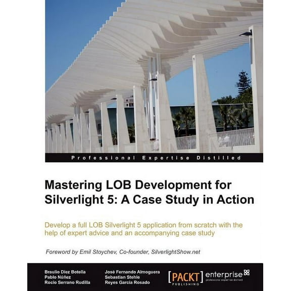 Mastering Lob Development for Silverlight 5: A Case Study in Action, (Paperback)