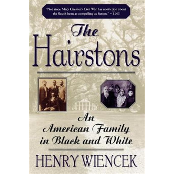 Pre-Owned The Hairstons: An American Family in Black and White (Paperback) 0312253931 9780312253936
