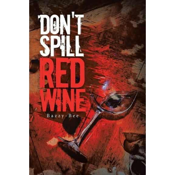 Don't Spill Red Wine, (Paperback)