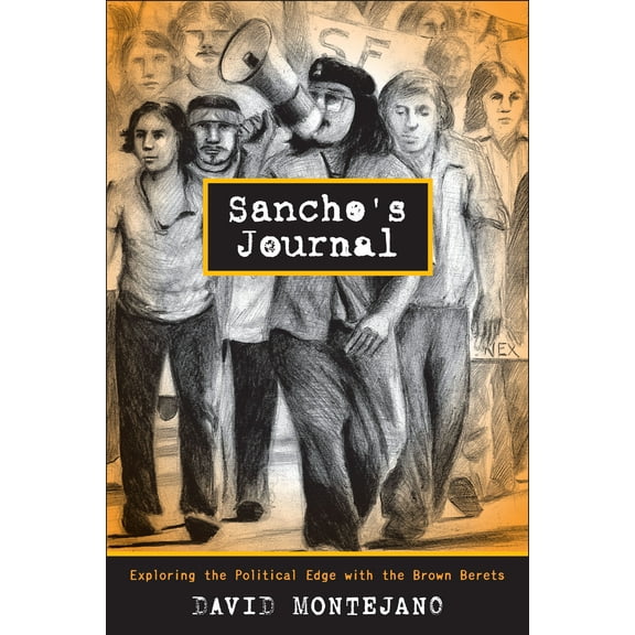 Sancho's Journal : Exploring the Political Edge with the Brown Berets (Paperback)
