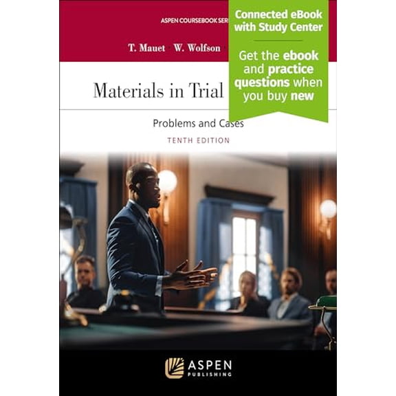 Pre-Owned Materials in Trial Advocacycy: Materials in Trial Advocacy (Aspen Coursebook Series), 9781543857993, 154385799X, Paperback, 10 edition