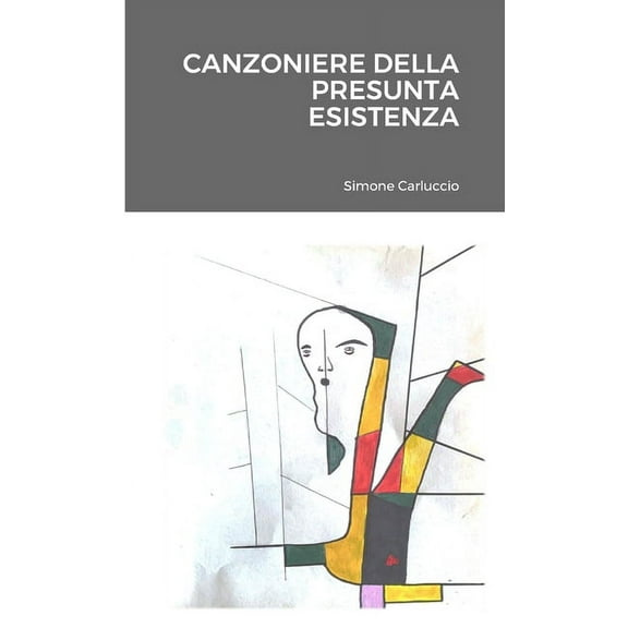 Canzoniere Della Presunta Esistenza, (Paperback)