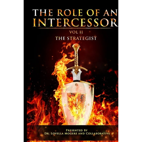 The Role of An Intercessor, Vol II -: "The Strategist", (Paperback)