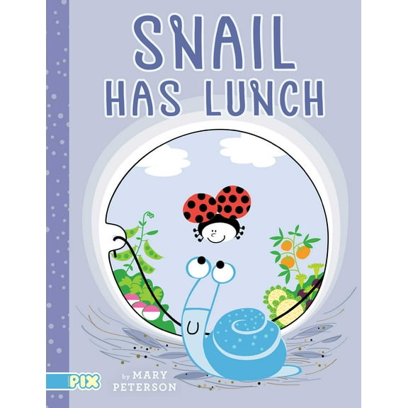 PIX: Snail Has Lunch (Hardcover)