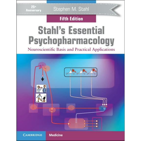 Stahl's Essential Psychopharmacology: Neuroscientific Basis and Practical Applications, (Paperback)