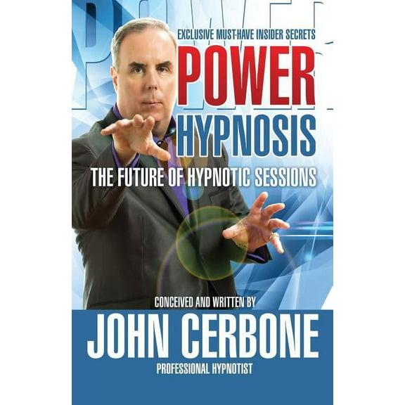 Power Hypnosis: The Future of Hypnotic Sessions (Paperback)