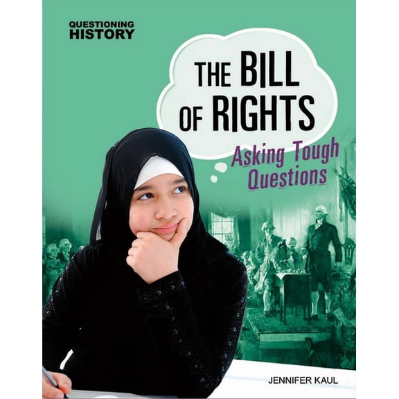 Questioning History: The Bill of Rights (Paperback)