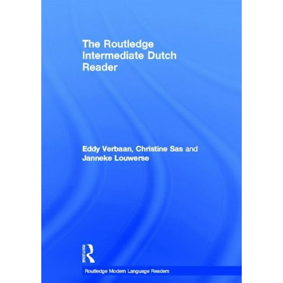 Routledge Modern Language Readers The Routledge Intermediate Dutch Reader, (Hardcover)