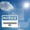 thumbnail image 6 of (2 Pack) Transmission Oil OSHA Notice Sign 24 Inch X 18 Inch Vinyl Label Decal Sticker Weather Resistant, UV Protected for Workplace, Business, and Construction Site, Made in the USA, 6 of 7