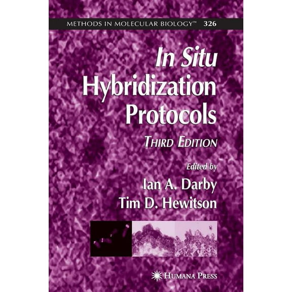Methods in Molecular Biology In Situ Hybridization Protocols, Book 326, (Paperback)