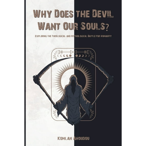 Why Does the Devil Want Our Souls?, (Paperback)