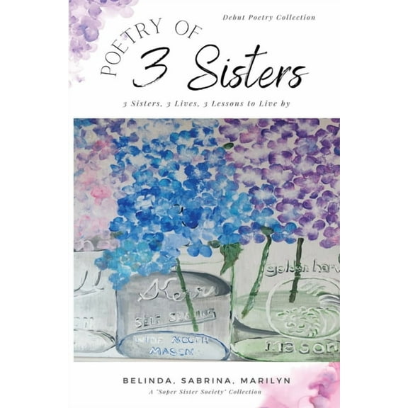 Poetry of 3 Sisters, (Paperback)