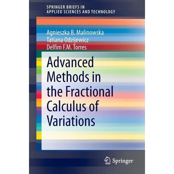 Springerbriefs in Applied Sciences and T Advanced Methods in the Fractional Calculus of Variations, (Paperback)
