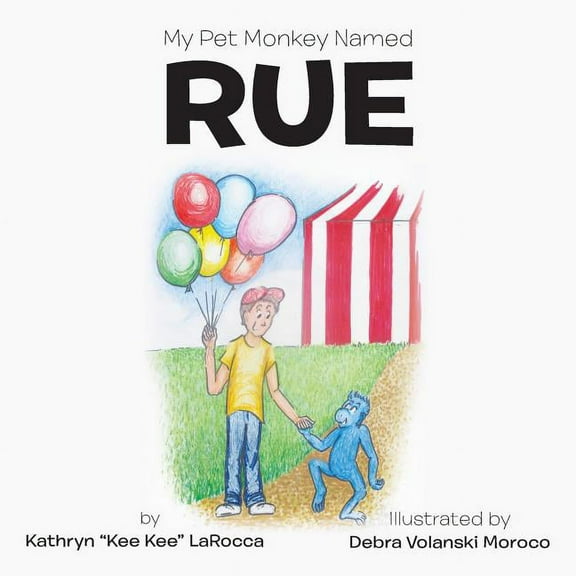 My Pet Monkey Named Rue, (Paperback)