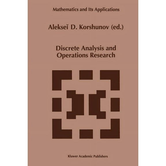 Mathematics and Its Applications Discrete Analysis and Operations Research, Book 355, (Paperback)