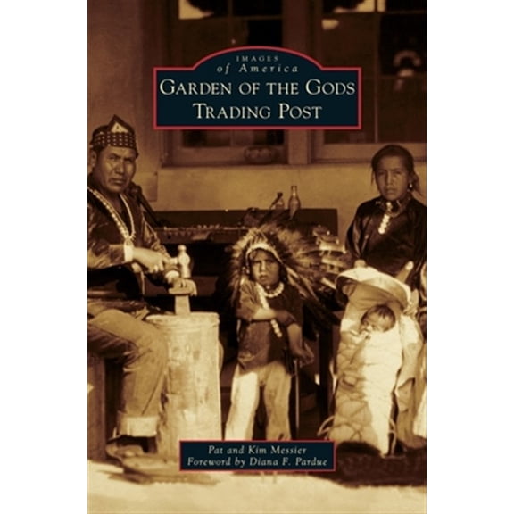 Pre-Owned Images of America: Garden of the Gods Trading Post (Hardcover)
