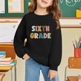 thumbnail image 2 of Mercatoo Sixth Grade Sweatshirts for Boys Girls First Day Of School Hoodies Kids Back to 𝐒chool Sweatshirt Long Sleeve, 2 of 6