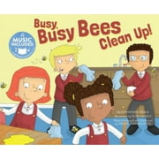 School Time Songs: Busy, Busy Bees Clean Up! (Paperback)