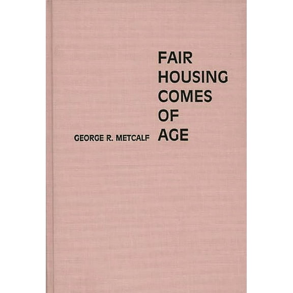 Contributions in Political Science Fair Housing Comes of Age, (Hardcover)