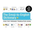 thumbnail image 1 of Le Dictionnaire Emoji-To-English: Votre Guide de Traduction de Texte-message, 1 of 1