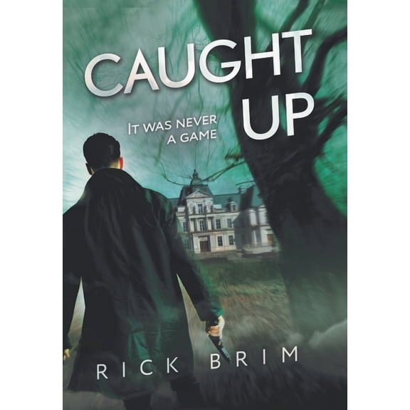 Caught Up : It Was Never a Game (Hardcover)