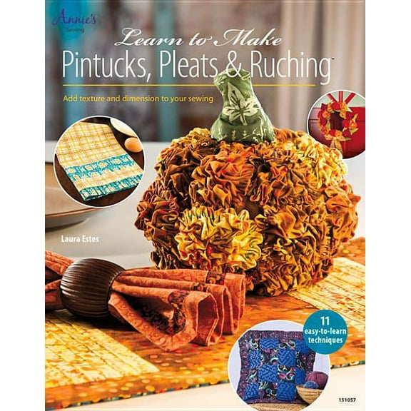 Learn to Make Pintucks, Pleats & Ruching (Paperback)