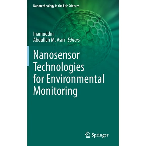 Nanotechnology in the Life Sciences Nanosensor Technologies for Environmental Monitoring, (Hardcover)