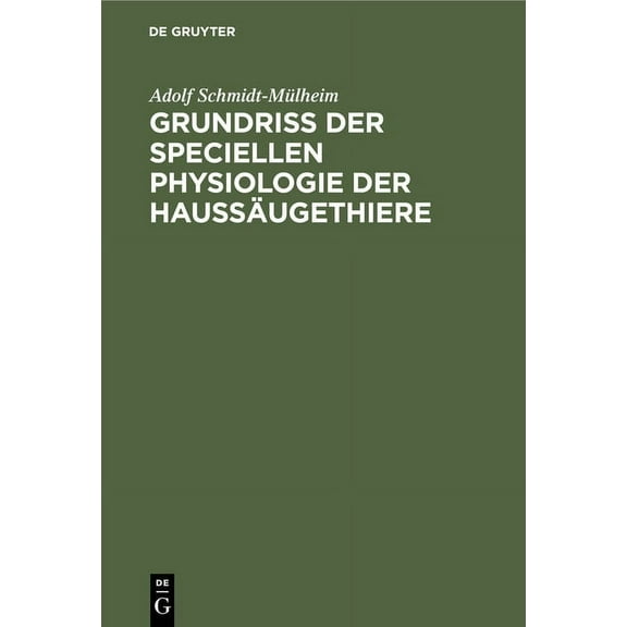 Grundriss Der Speciellen Physiologie Der HaussÃ¤ugethiere: FÃ¼r ThierÃ¤rzte Und Landwirthe, (Hardcover)