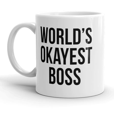 Worlds Okayest Boss Funny Business Owner Ceramic Coffee Drinking Mug - 11oz