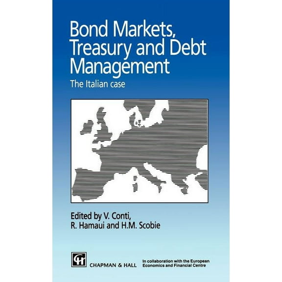 International Studies in Economic Modell Bond Markets, Treasury and Debt Management: The Italian Case, (Paperback)
