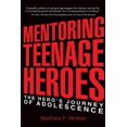 thumbnail image 1 of Pre-Owned Mentoring Teenage Heroes: The Hero's Journey of Adolescence (Paperback) 0997543736 9780997543735, 1 of 1