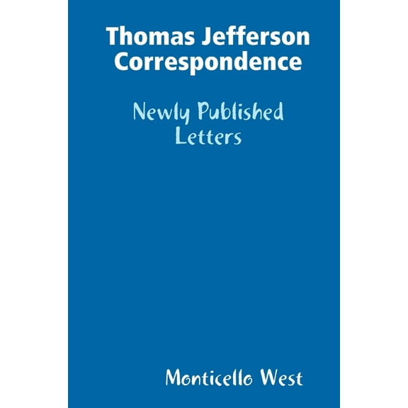 Thomas Jefferson Correspondence, (Paperback)