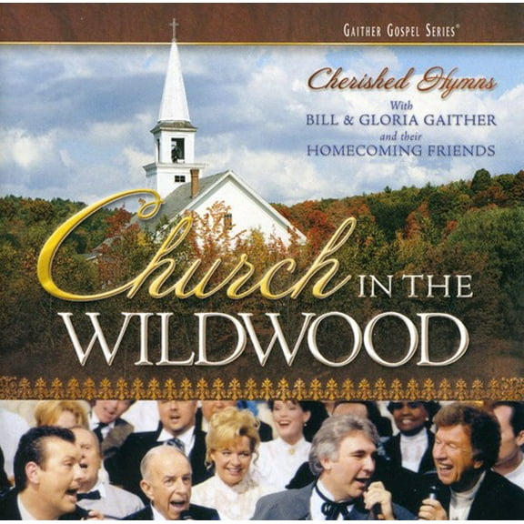 Bill Gaither - Church in the Wildwood - Christian / Gospel - CD