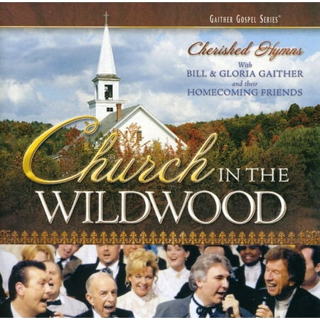 Bill & Gloria Gaither - Church In The Wildwood (Bill Gaither Trio The Very Best Of The Very Best)