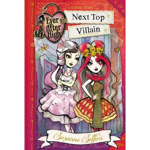 Pre-Owned Ever After High: Next Top Villain (Hardcover) 0316401285 9780316401289