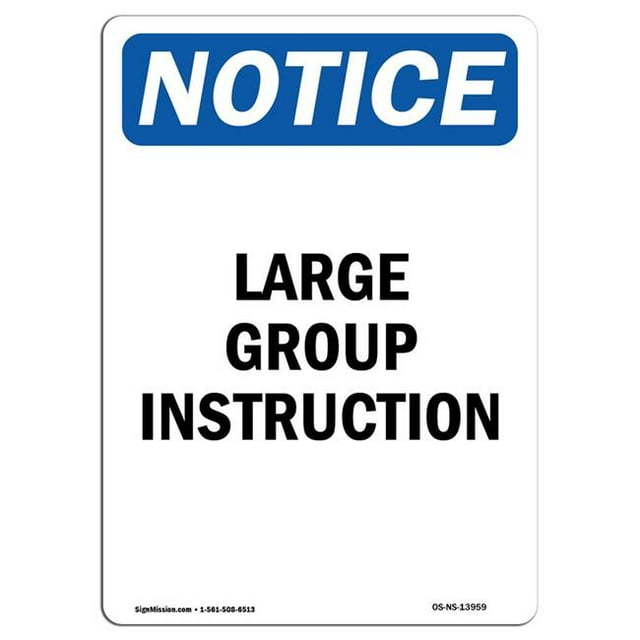 SignMission OS-NS-A-1824-V-13959 18 x 24 in. OSHA Notice Sign - Large Group Instruction